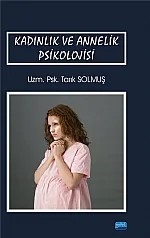 Kadınlık ve Annelik Psikolojisi – Tarık Solmuş – Nobel Akademik Yayıncılık kitap kapağı