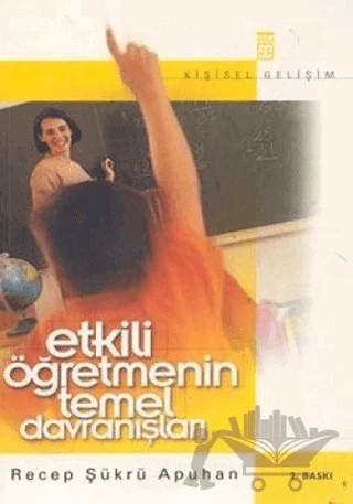 Etkili Öğretmenin Temel Davranışları – Recep Şükrü Apuhan – Timaş Yayınları kitap kapağı