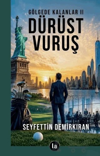 Gölgede Kalanlar 2 - Dürüst Vuruş – Seyfettin Demirkıran – La Kitap kitap kapağı