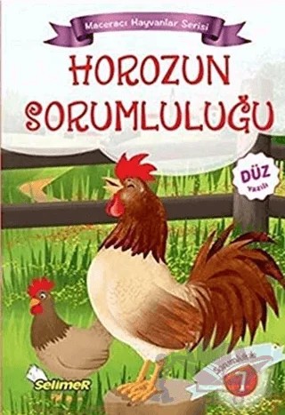 Horozun Sorumluluğu - Maceracı Hayvanlar Serisi – Mustafa Sağlam – Selimer Yayınları kitap kapağı