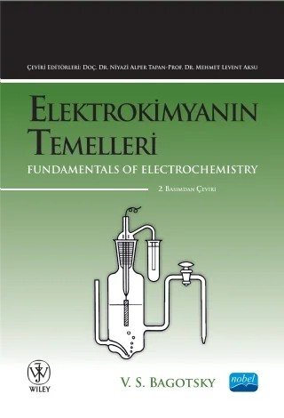 ELEKTROKİMYANIN TEMELLERİ - Fundamentals Of Electrochemistry – V. S. Bagotsky - Wiley – Nobel Akademik Yayıncılık kitap kapağı