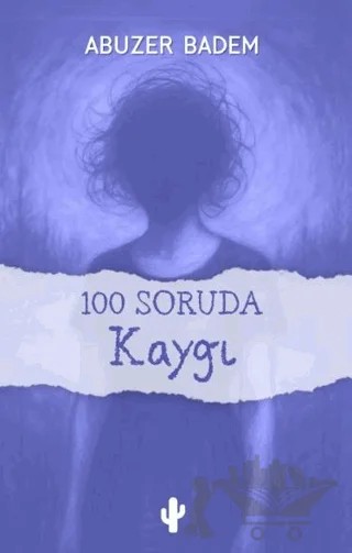 100 Soruda Kaygı – Abuzer Badem – Kaktüs Sanat kitap kapağı