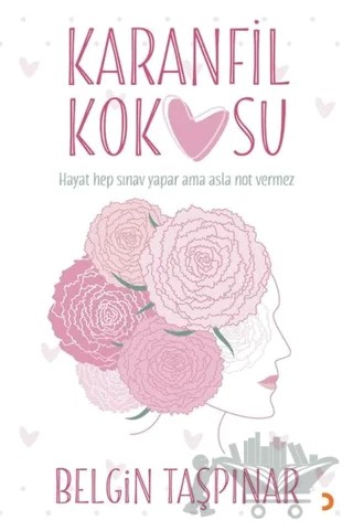 Karanfil Kokusu – Belgin Taşpınar – Cinius Yayınları kitap kapağı
