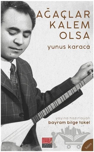 Ağaçlar Kalem Olsa – Yunus Karaca – Maarif Mektepleri kitap kapağı