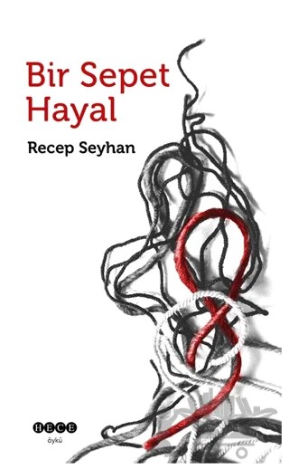 Bir Sepet Hayal – Recep Seyhan – Hece Yayınları kitap kapağı