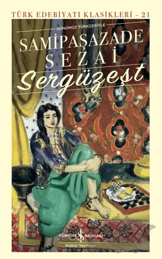 Sergüzeşt – Sâmipaşazâde Sezâi – İş Bankası Kültür Yayınları kitap kapağı