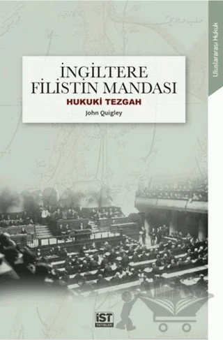 İngiltere Filistin Mandası – John Quigley – İST Yayınları kitap kapağı