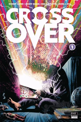 Crossover Cilt 1 – Donny Cates, Geoff Shaw, Dee Cunniffe, John J. Hill – Marmara Çizgi kitap kapağı