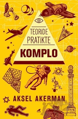 Teoride Pratikte Komplo – Aksel Akerman – Kara Karga Yayınları kitap kapağı