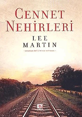 Cennet Nehirleri – Lee Martin – E Yayınları kitap kapağı