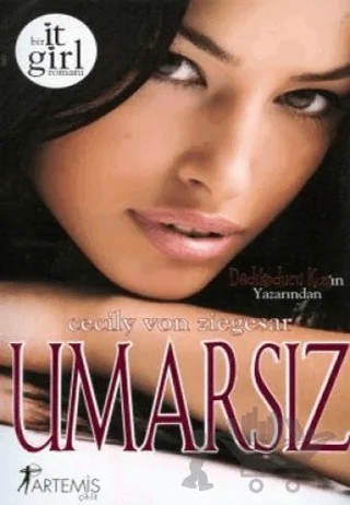 Umarsız – Cecily Von Ziegesar – Artemis Yayınları kitap kapağı
