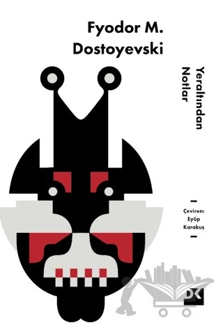 Yeraltından Notlar – Fyodor Dostoyevski – Doğan Kitap kitap kapağı