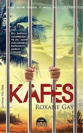 Kafes – Roxane Gay – Martı Yayınları kitap kapağı