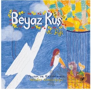 Beyaz Kuş ve Pufi – Nilüfer Elmaağaçlı – Sakin Kitap kitap kapağı