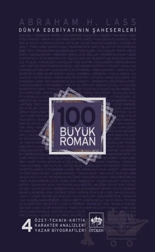 100 Büyük Roman - 4 Dünya Edebiyatının Şaheserleri – Abraham H. Lass – Ötüken Neşriyat kitap kapağı