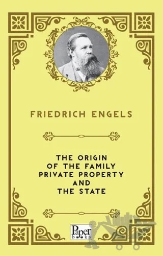 The Origin of the Family Private Property and The State – Friedrich Engels – Paper Books kitap kapağı
