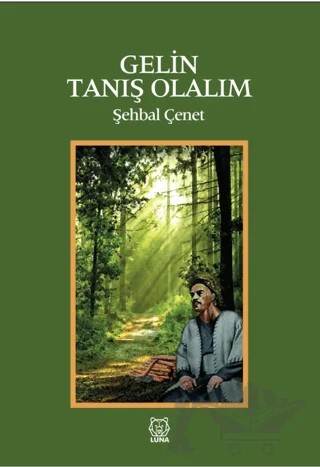 Gelin Tanış Olalım – Şehbal Çenet – Luna Yayınları kitap kapağı