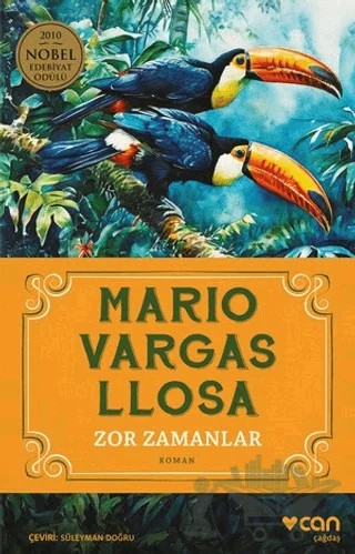 Zor Zamanlar – Mario Vargas Llosa – Can Yayınları kitap kapağı