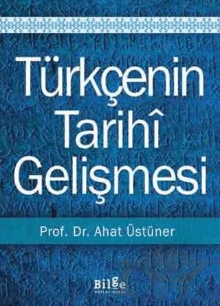 Türkçenin Tarihi Gelişmesi – Ahat Üstüner – Bilge Kültür Sanat kitap kapağı