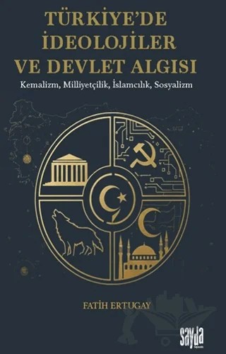 Türkiye’de İdeolojiler ve Devlet Algısı – Fatih Ertugay – Sayda Yayınları kitap kapağı