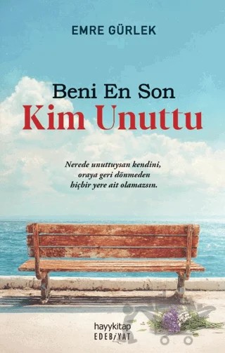 Beni En Son Kim Unuttu – Emre Gürlek – Hayykitap kitap kapağı