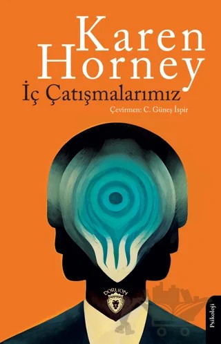 İç Çatışmalarımız – Karen Horney – Dorlion Yayınları kitap kapağı