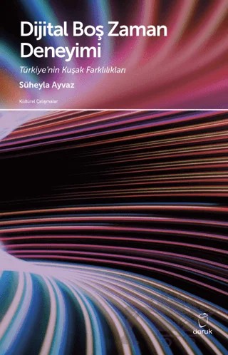 Dijital Boş Zaman Deneyimi – Süheyla Ayvaz – Doruk Yayınları kitap kapağı