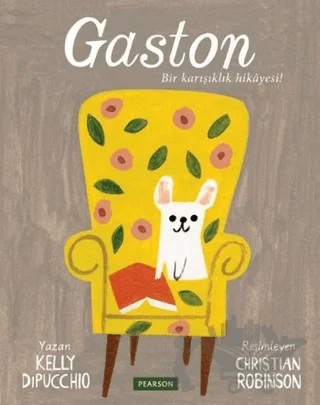 Gaston - Bir Karışıklık Hikayesi – Kelly Dipucchio – Pearson Çocuk Kitapları kitap kapağı