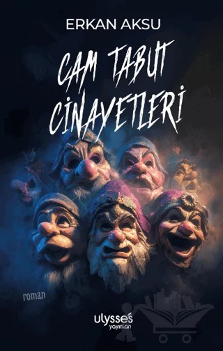 Cam Tabut Cinayetleri – Erkan Aksu – Ulysses Yayınları kitap kapağı