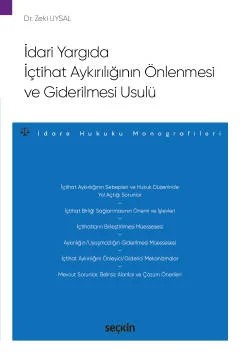 İdari Yargıda İçtihat Aykırılığının Önlenmesi ve Giderilmesi Usulü – İdare Hukuku Monografileri – – Zeki Uysal – Seçkin Yayıncılık kitap kapağı