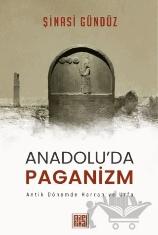 Anadolu’da Paganizm – Şinasi Gündüz – MilelNihal kitap kapağı