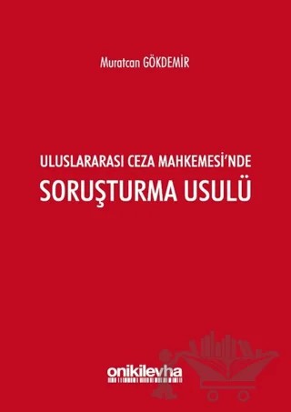 Uluslararası Ceza Mahkemesi'nde Soruşturma Usulü – Muratcan Gökdemir – On İki Levha Yayınları kitap kapağı