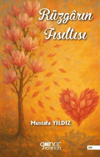 Rüzgarın Fısıltısı – M. Mustafa Yıldız, Mustafa Yıldız – Gülnar Yayınları kitap kapağı