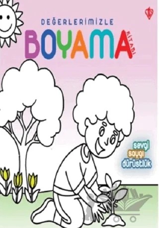 Sevgi Saygı Dürüstlük - Değerlerimizle Boyama Kitabı – Arzu Akgün – Türkiye Diyanet Vakfı Yayınları kitap kapağı
