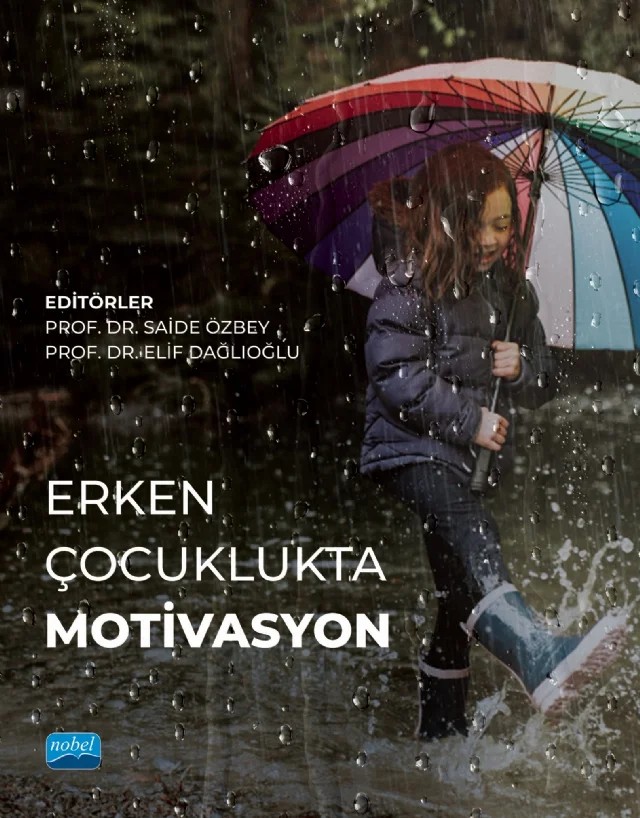 Erken Çocuklukta Motivasyon – Aslı Temiz Çağlar, Ayşe Aydın, Betül Yılmaz Atman, H. Elif Dağlıoğlu, Hatice Dağlı, İlkay Ulutaş, Mehlika Köyceğiz Gözeler, Neslihan Nur Çelik, Safiye Sarıcı Bulut, Saide Özbey, Şeyma Çelen – Nobel Akademik Yayıncılık kitap kapağı