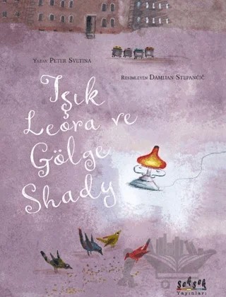 Işık Lerora ve Gölge Shady – Peter Svetina – Seksek Yayınları kitap kapağı