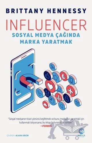 Influencer: Sosyal Medya Çağında Marka Yaratmak – Brittany Hennessy – Nova Kitap kitap kapağı