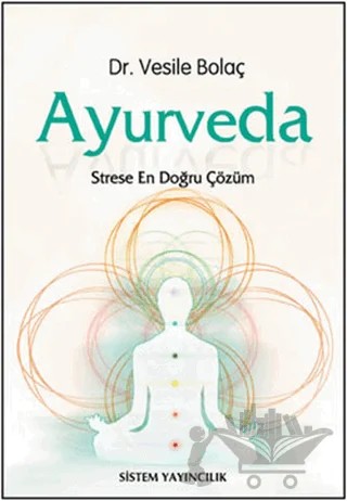 Ayurveda Yaşam Bilimi – Vesile Bolaç – Sistem Yayıncılık kitap kapağı