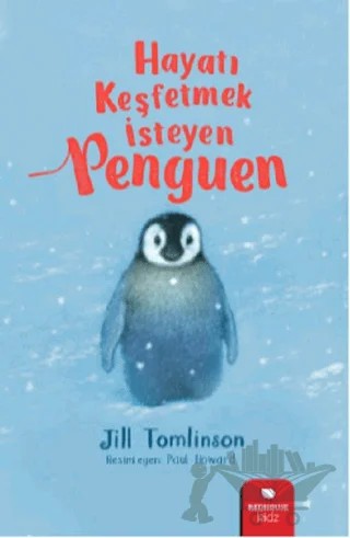 Hayatı Keşfetmek İsteyen Penguen – Jill Tomlinson – Redhouse Kidz Yayınları kitap kapağı