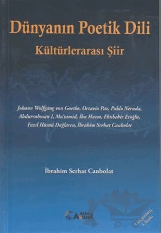 Dünyanın Poetik Dili - Kültürlerarası Şiir – İbrahim Serhat Canbolat – Alfa Aktüel Yayınları kitap kapağı