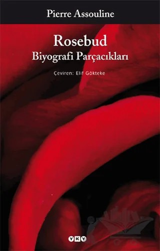 Rosebud Biyografi Parçacıkları – Pierre Assouline – Yapı Kredi Yayınları kitap kapağı