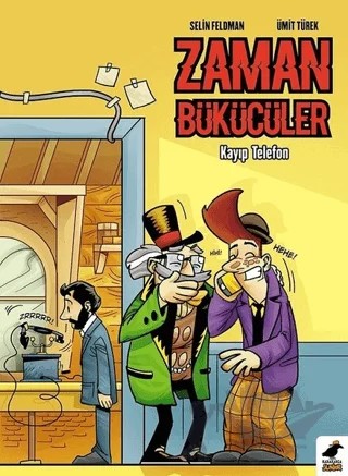 Zaman Bükücüler - Kayıp Telefon – Selin Feldman – Kara Karga Yayınları kitap kapağı