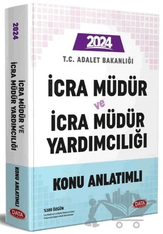 T.C. Adalet Bakanlığı İcra Müdür ve İcra Müdür Yardımcılığı Konu Anlatımlı – Kolektif – Data Yayınları kitap kapağı