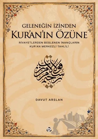 Geleneğin İzinden Kur’an’ın Özüne – Davut Arslan – Düşün Yayıncılık kitap kapağı