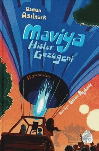 Maviya (Hisler Gezegeni) – Osman Asiltürk – Mahlas Çocuk Yayınları kitap kapağı