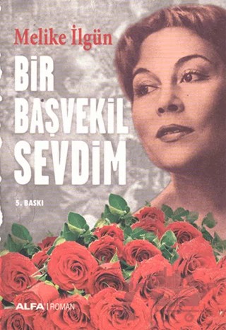 Bir Başvekil Sevdim – Melike İlgün – Alfa Yayınları kitap kapağı