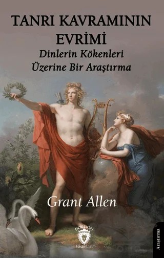 Tanrı Kavramının Evrimi – Grant Allen – Dorlion Yayınları kitap kapağı