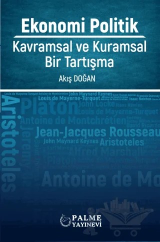 Ekonomi Politik - Kavramsal ve Kuramsal Bir Tartışma – Akış Doğan – Palme Yayıncılık kitap kapağı