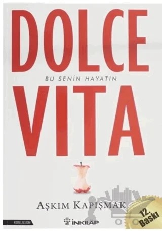 Dolce Vita – Aşkım Kapışmak – İnkılap Kitabevi kitap kapağı