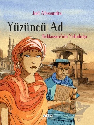 Yüzüncü Ad 1 - Baldassare’nin Yolculuğu – Joel Alessandra – Yapı Kredi Yayınları kitap kapağı